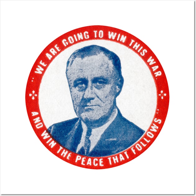 WWII Win the War with FDR Wall Art by historicimage